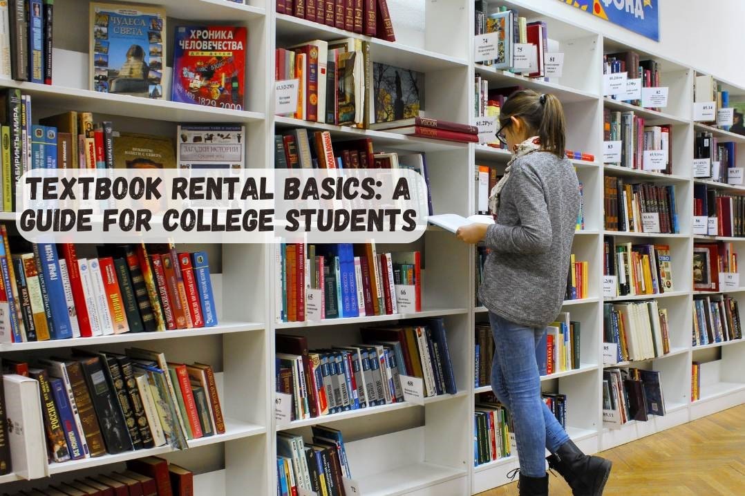 Textbook Rental Basics: A Guide For College Students