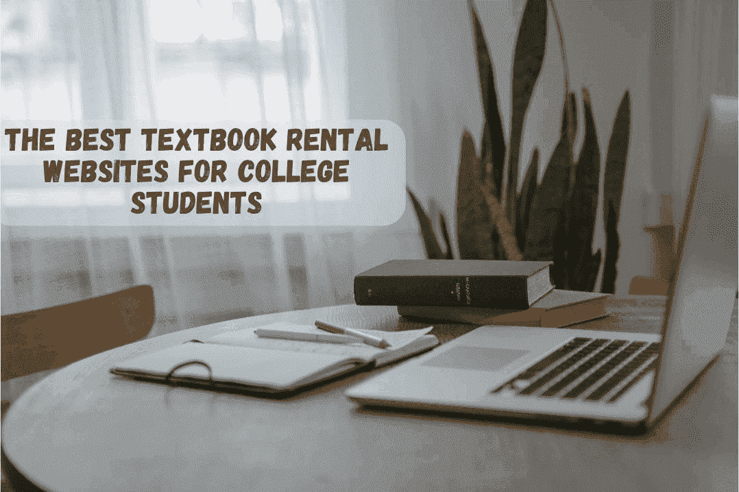 The Best Textbook Rental Websites For College Students